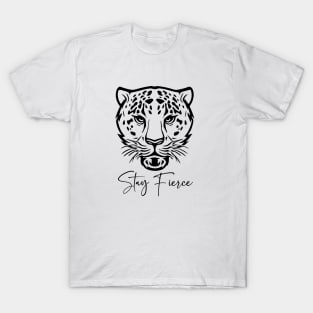 Stay Fierce T-Shirt